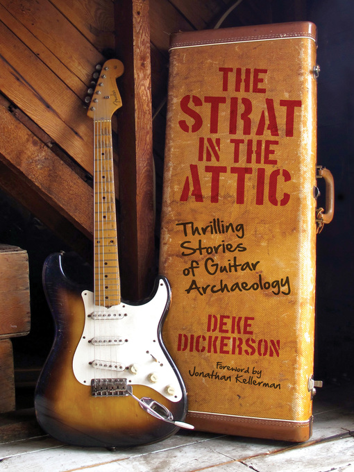 Title details for The Strat in the Attic by Deke Dickerson - Available